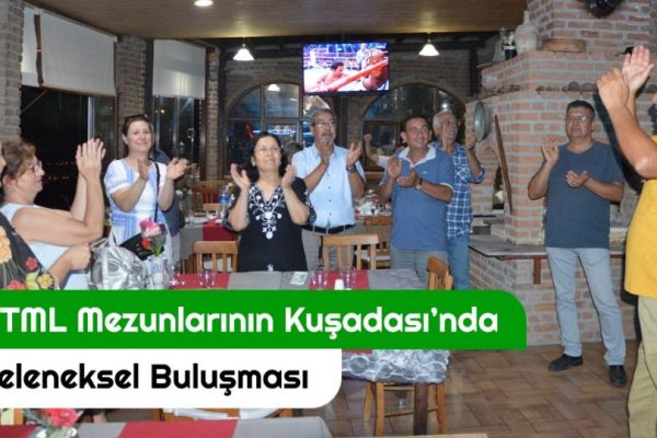 OTML Mezunlarının Kuşadası Geleneksel Buluşması