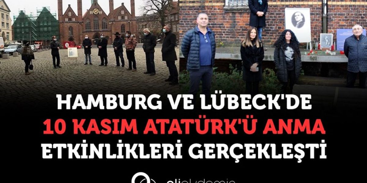 Hamburg ve Lübeck’de 10 Kasım Atatürk’ü anma etkinlikleri gerçekleşti