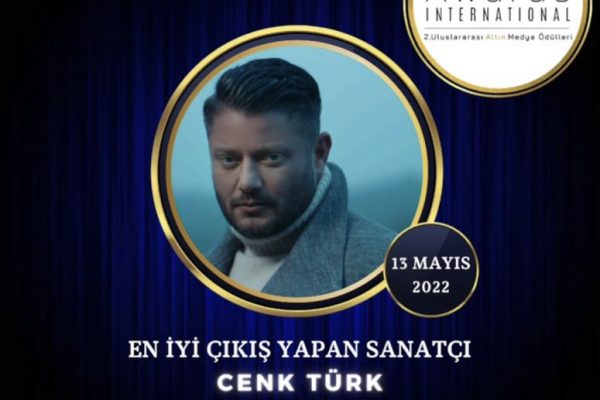 Cenk Türk: ”En İyi Çıkış Yapan Sanatçı”