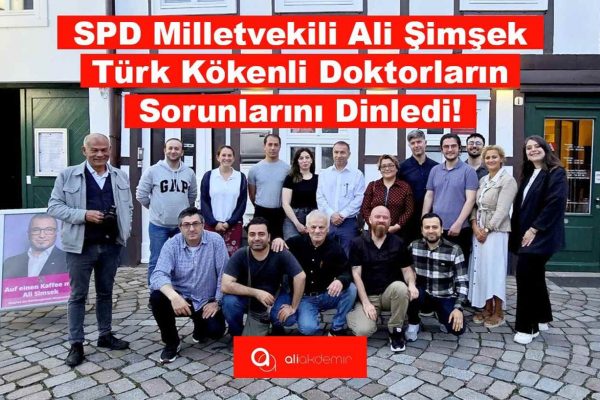 SPD Milletvekili Ali Şimşek, Türk Kökenli Doktorların Sorunlarını Dinledi!
