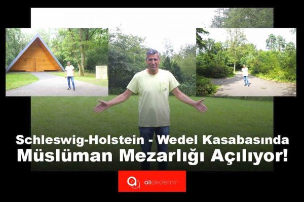 Schleswig-Holstein Eyaletine Bağlı Wedel Kasabasında Müslüman Mezarlığı Açılıyor!