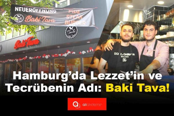 Hamburg’da Lezzet’in ve Tecrübenin Adı: Baki Tava!