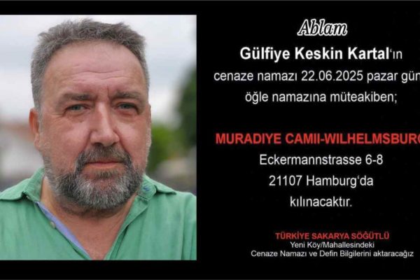 Barbaros Keskin’in Ablası Bugün Hamburg’da Son Yolculuğuna Uğurlanıyor